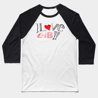 I love Gib hand drawn text Baseball T-Shirt